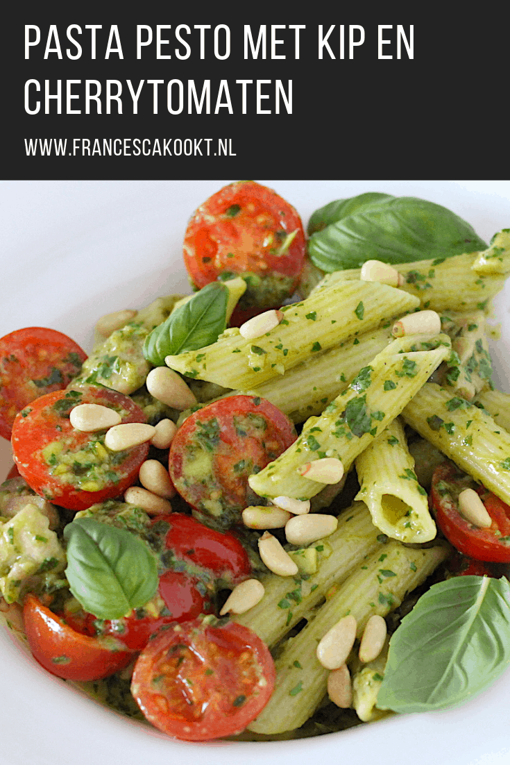 Pasta Pesto Met Kip En Cherrytomaten Francesca Kookt